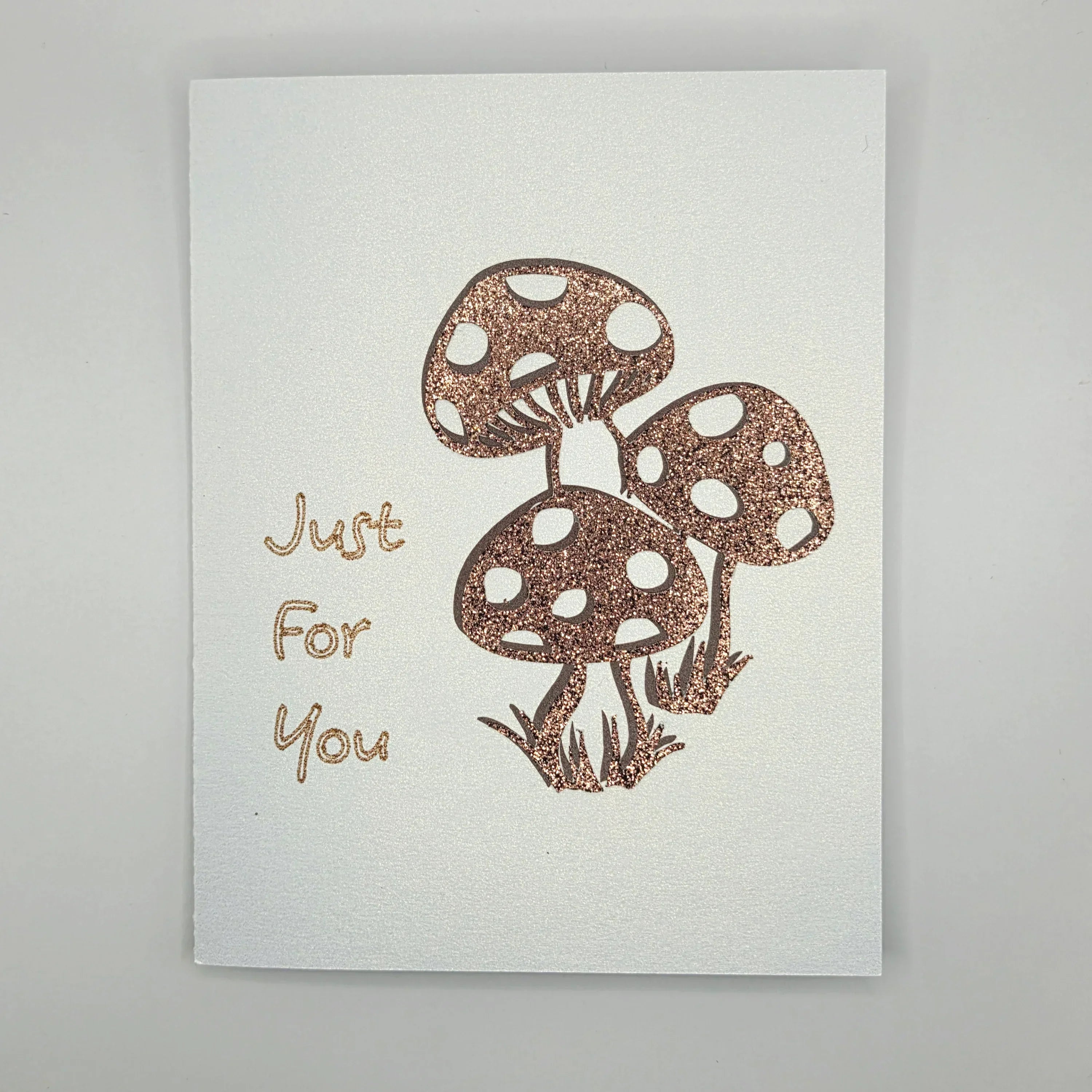 Glittery mushroom card with 'Just For You' text, handmade cozy gift design