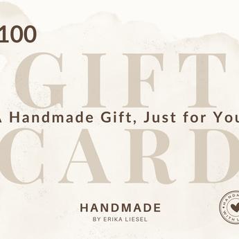 Gift card with a $100 value for a handmade gift, featuring the brand 'Handmade by Erika Liesel'.