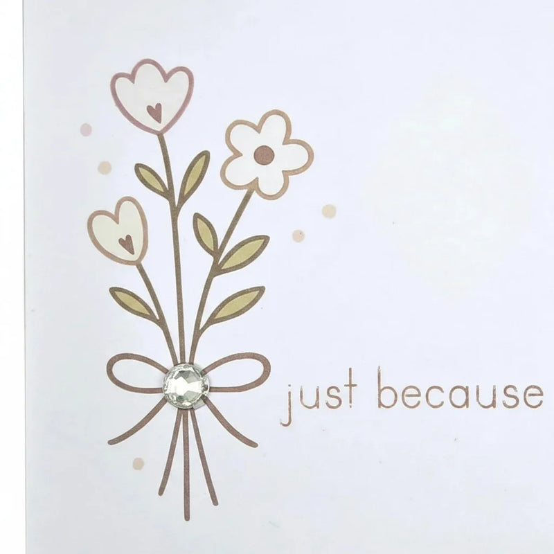 Just Because Floral Card
