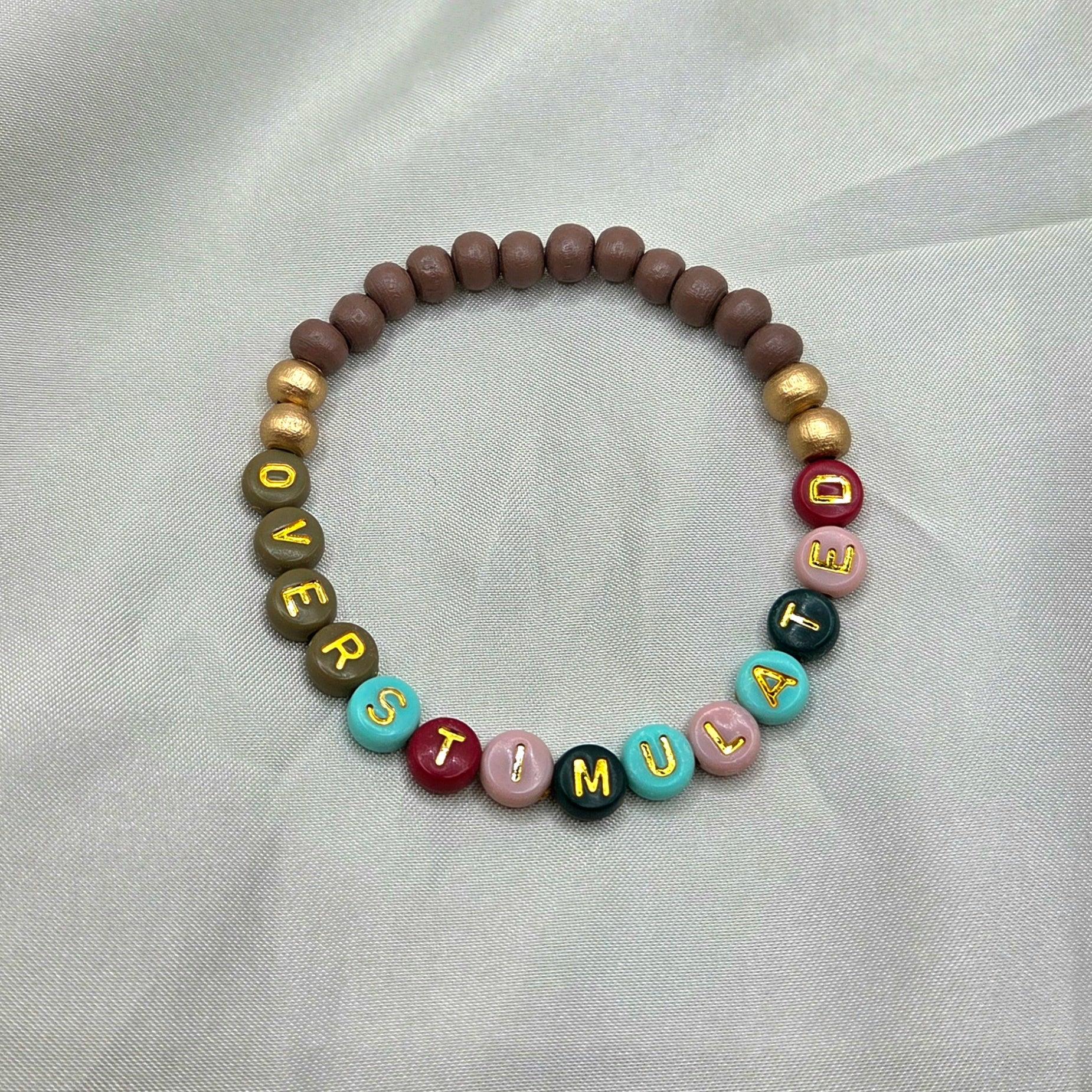 Overstimulated Bracelet