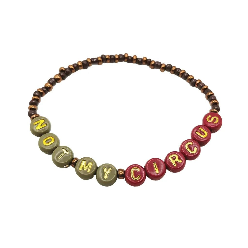 Not My Circus Bracelet
